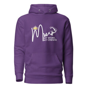 My Work, My Crown Unisex Hoodie