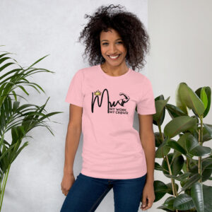 My Work, My Crown Pink Unisex t-shirt